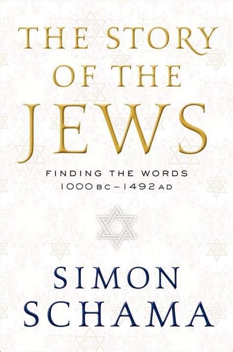 ‘the Story Of The Jews Finding The Words 1000 Bc 1492 Ad By Simon