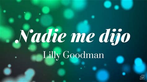 Nadie Me Dijo Lilly Goodman Letra Acordes Chordify