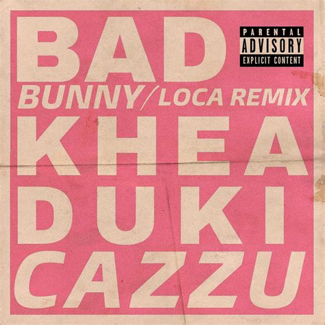 Khea Bad Bunny And Duki Loca Remix Lyrics Genius Lyrics