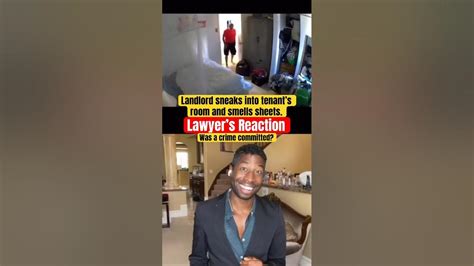 Landlord Sneaks Into Tenants Room And Smells Sheets Was A Crime Committed Attorney Ugo Lord