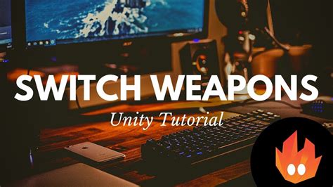 Weapon Switching Unity Tutorial Youtube