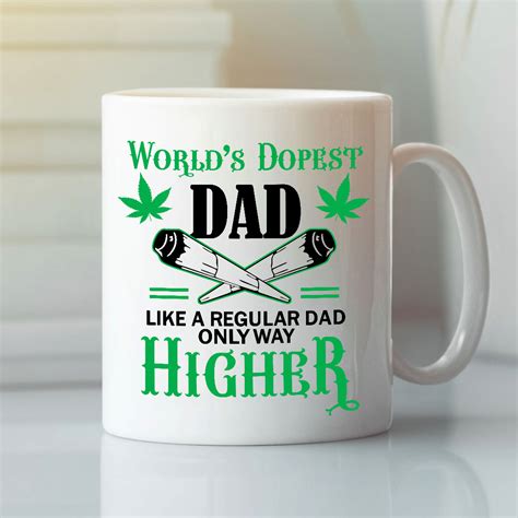 Worlds Dopest Dad Mug Like A Regular Dad Only Way Higher