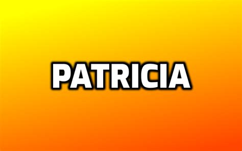 Significado De Patricia 👩nombres De Mujer