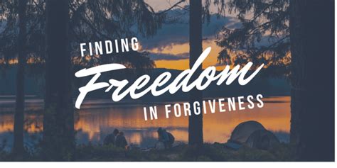 finding freedom in forgiveness