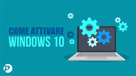 Come Attivare Windows 10 Gratis Metodo Legale
