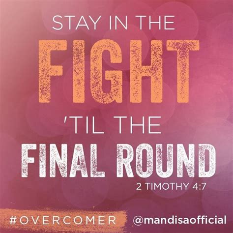 Maybe you would like to learn more about one of these? "Stay in the fight 'til the final round." 2 Timothy 4:7 ...