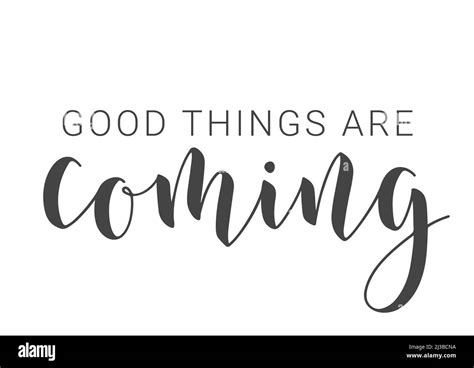 Handwritten Lettering Of Good Things Are Coming Template For Banner