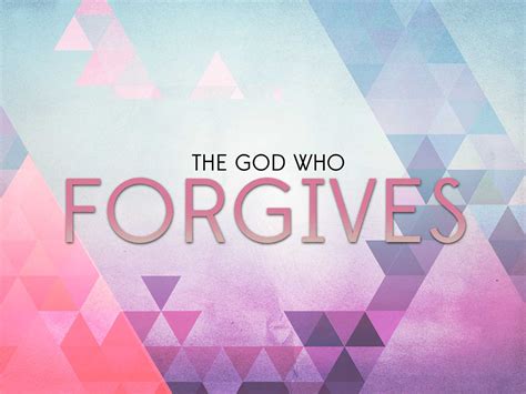 The God Who Forgives