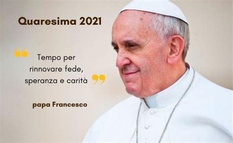 Il Messaggio Di Papa Francesco Per La Quaresima Arcidiocesi Di