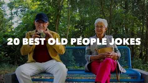 20 Best Jokes About Old People They Will Not Forget Youtube