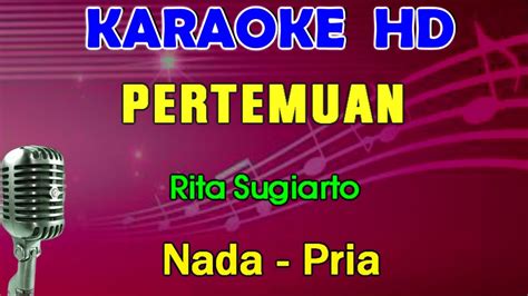 Pertemuan Rita Sugiarto Karaoke Nada Pria Dangdut Lawas Youtube