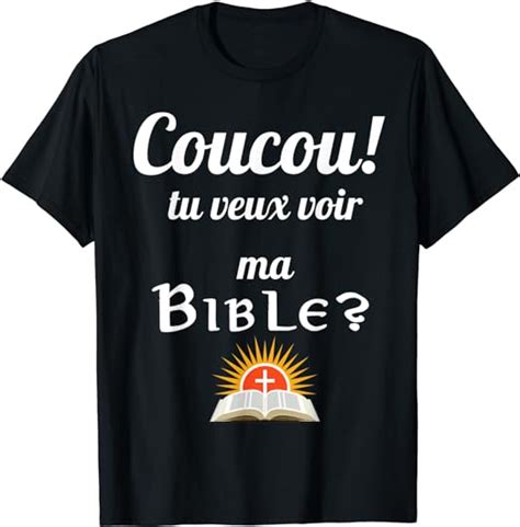 Coucou Tu Veux Voir Ma Bible Humour Drole Religion T Shirt Amazon