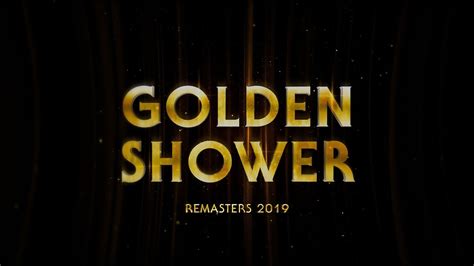 Golden Shower Remasters 2019 En Youtube