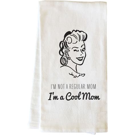 Not A Regular Mom A Cool Mom Tea Towel By Onebellacasa Tea Towels Best Mom Towel