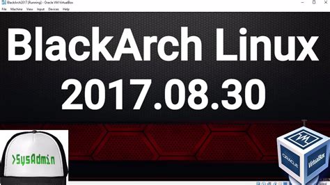 Blackarch Linux 20170830 Installation Overview On Oracle Virtualbox