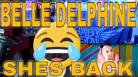 Reaction Im Back Belle Delphine Youtube