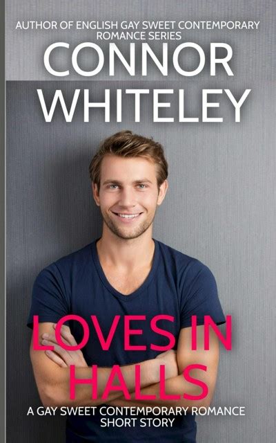 Smashwords Love In Halls A Gay Sweet Contemporary Romance Short Story A Book By Connor Whiteley