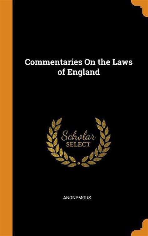 Commentaries On The Laws Of England By Anonymous Hardcover Book Free Shipping 9780341924128 Ebay