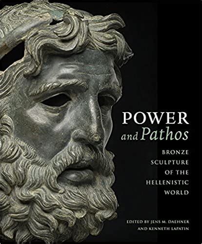 Power And Pathos Bronze Sculpture Of The Hellenistic World Bronze