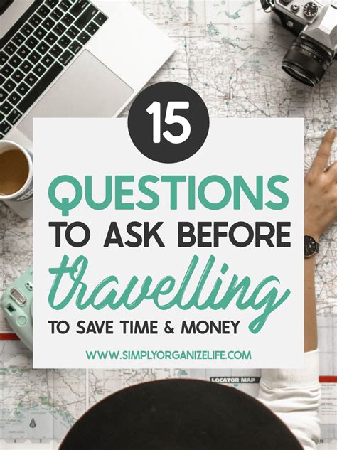 15 Essential Questions To Ask Before Travelling Simply Organize Life