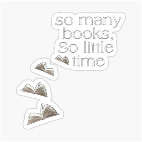 So Many Books So Little Time Sticker For Sale By Boutainajazouli