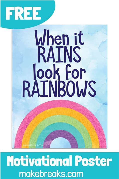 A Rainbow Poster With The Words When It Rains Look For Rainbows