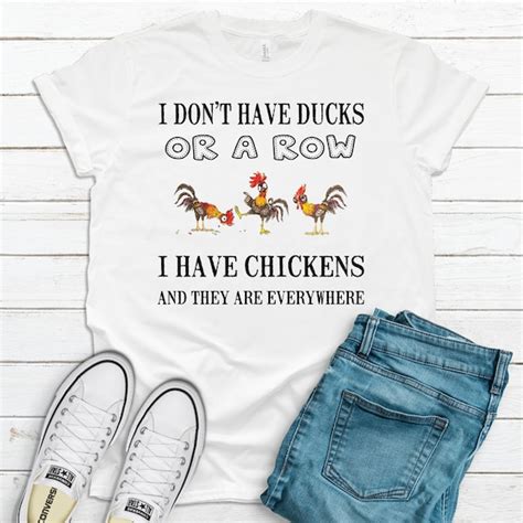 I Dont Have Ducks Or A Row I Have Chickens Etsy