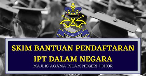 1 januari hingga 31 mac 2020. Skim Bantuan Yuran Pendaftaran IPT Zakat Johor. Terima ...