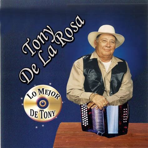 Lo Mejor De Tony De La Rosa Tony De La Rosa Qobuz