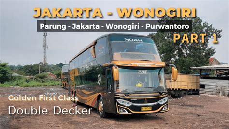 Golden First Class Agung Sejati Double Decker NOAH Parung Purwantoro Part YouTube