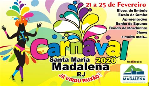 Prefeitura De Santa Maria Madalena Divulga A Programação Do Carnaval De 2020 Madalena Rj