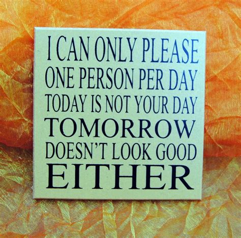 Vintage Humor Sign I Can Only Please One Person Per Day By Ypsa