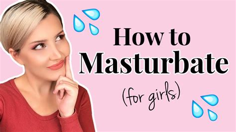 How To Masturbate Female Masturbation Youtube