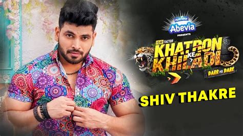 Khatron Ke Khiladi Season 13 Me Hogi Shiv Thakare Ki Entry Youtube