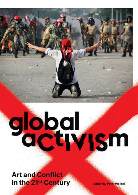 Global Activism Art And Conflict In The 21st Century We Make Money Not Art