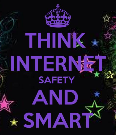 Use the links below to access quick internet safety tips, and ideas for improving communication and. THINK INTERNET SAFETY AND SMART Poster | NEHA | Keep Calm ...