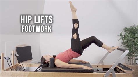 Hip Lifts Footwork Pilates Reformer YouTube