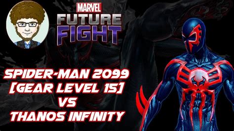 Marvel Future Fight T1 Spider Man 2099 Gear Level 15 Vs Thanos