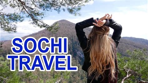 Sochi Travel Guide How To Travel Cheap Youtube