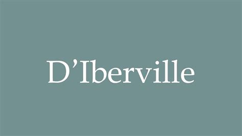 How To Pronounce Diberville Correctly In French Youtube
