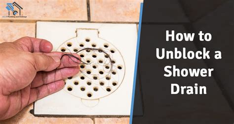 How To Unblock A Shower Drain Alk Plumbing And Drainage