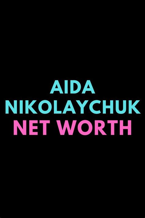 Aida Nikolaychuk Net Worth Bio Pop Singers Songwriting Net Worth