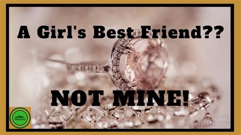 Are Diamonds A Girls Best Friend Youtube