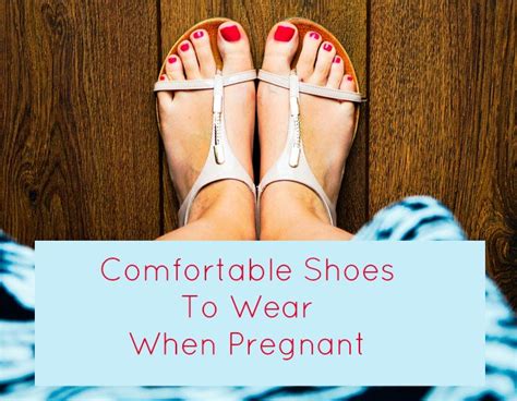 6 Most Comfortable Shoes To Wear When Pregnant For Swollen Feet