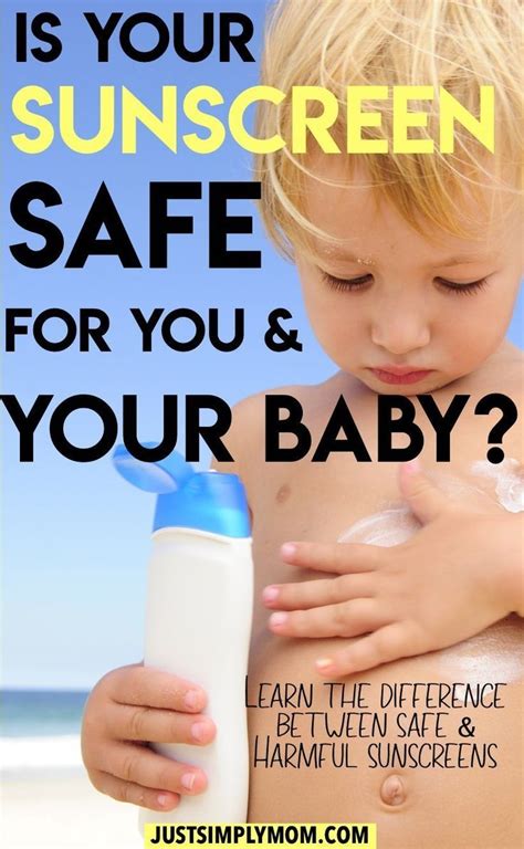 Be Sure Youre Using The Safest Sunscreen For Baby And Here Is Why