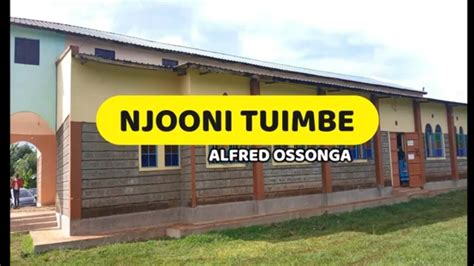 Njooni Tuimbe A Ossonga Lyrics Video Youtube