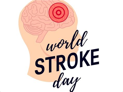 World Stroke Day 2019 Act Fast To Prevent Damage From Stroke Or Brain