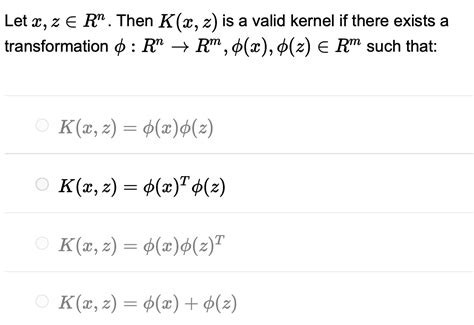a let x z e r” then k x z is a valid kernel if
