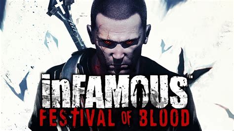 Infamous Festival Of Blood Dlc Full Playthrough Ps3