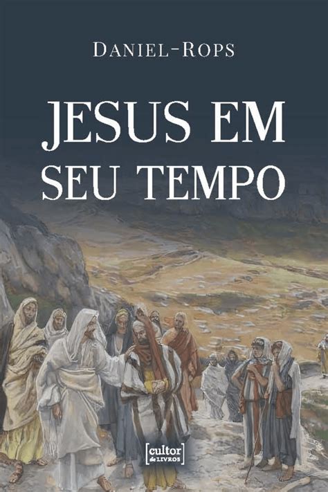 Jesus Em Seu Tempo Comprar Em Cultor De Livros